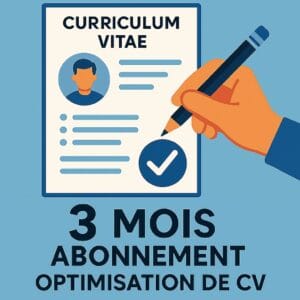 Optimisation de CV pour une offre d'emploi - 3 mois - utilisation illimitée